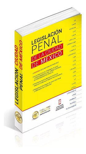 Legislación Especializada Penal De La Ciudad De México 2024. Código Penal Para El Distrito Federal, Código Nacional De Procedimientos Penales, Declaratoria De Invalidez. +20 Ordenamientos Actualizados