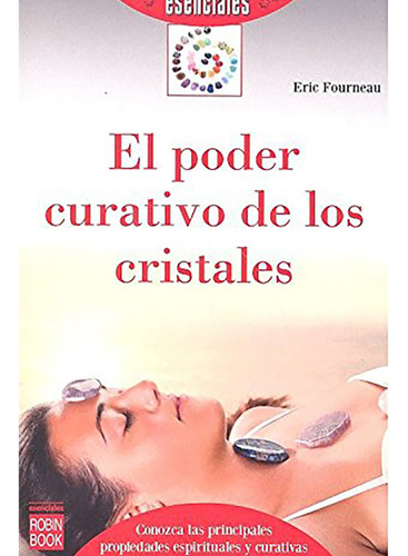 El Poder Curativo De Los Cristales (esenciales) - #d