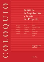 Comprar Coloquio: Teoria De La Arquitectura Y Teoria Del Proyecto