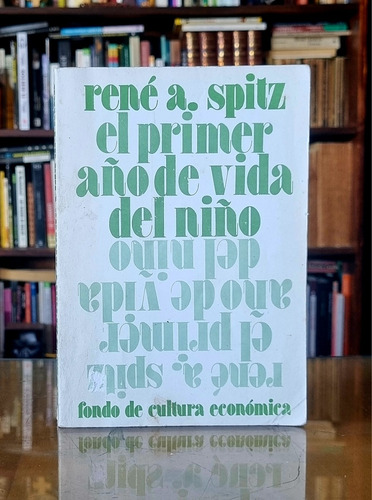 El Primer Año De Vida Del Niño - Rene Spitz - Atelierdelivre