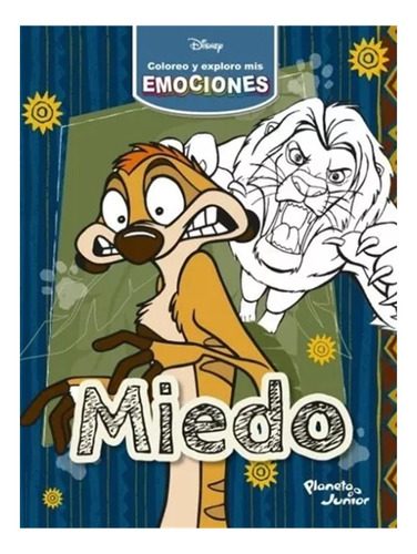 Coloreo Y Exploro Mis Emociones. Miedo, De Disney. Editorial Planeta, Tapa Blanda, Edición 1 En Español, 2022