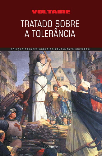 Tratado sobre a tolerância, de Voltaire. Série Coleção Grandes Obras Editora Lafonte Ltda, capa mole em português, 2017