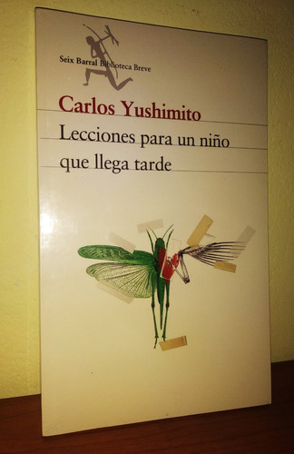 Carlos Yushimito - Lecciones Para Un Niño Que Llega Tarde