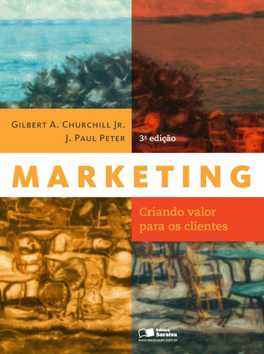 Marketing: Criando valor para os clientes, de Peter, J. Paul. Editora Saraiva Educação S. A., capa mole em português, 2013