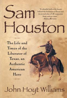 Libro Sam Houston: The Life And Times Of The Liberator Of...