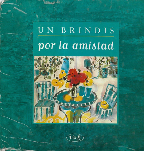 Un Brindis Por La Amistad / Lidia María Riba