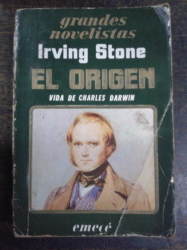 El Origen * Vida De Charles Darwin * Irving Stone * Emece *