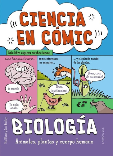 Ciencia En Comic Biologia, De Paul Mason. Editorial Larousse, Tapa Blanda, Edición 1 En Español