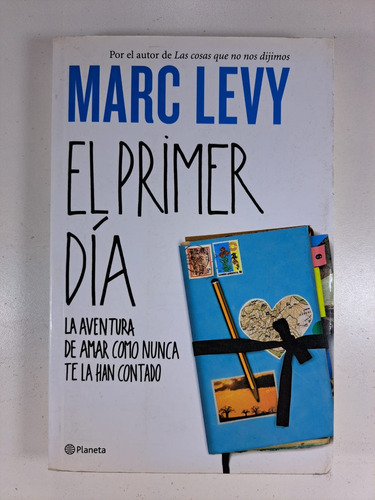 El Primer Dia - Marc Levy - Libro Usado 