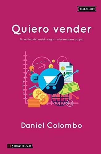 Libro : Quiero Vender El Camino Del Sueldo Seguro A La...