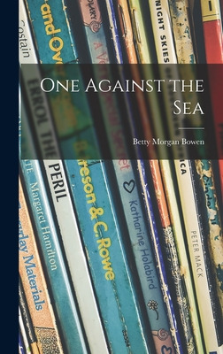 Libro One Against The Sea - Bowen, Betty Morgan