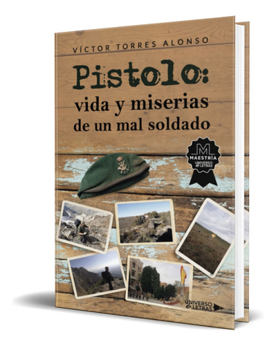 Libro Pistolo [ Vida Y Miserias De Un Mal Soldado ] Original