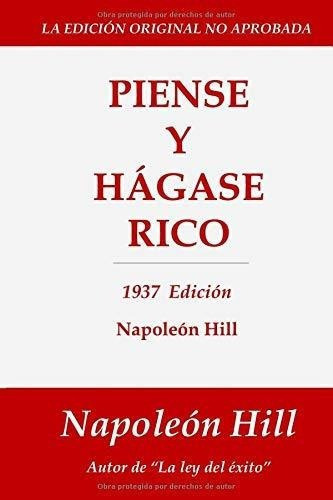 Piense Y Hagase Rico 1937 Edicion - Hill, Napoleon, De Hill, Napole. Editorial Independently Published En Español
