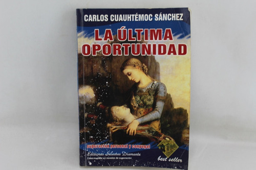 L5452 Carlos Cuauhtemoc Sanchez -- La Ultima Oportunidad