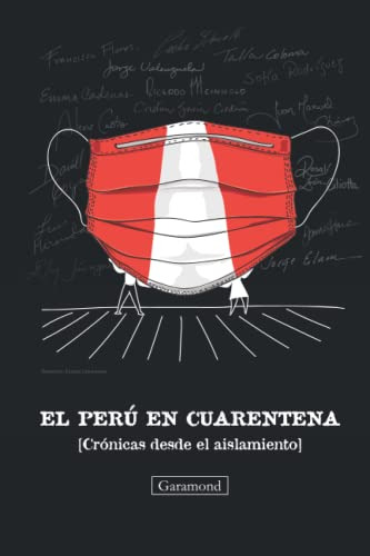 El Peru En Cuarentena: Cronicas Desde El Aislamiento