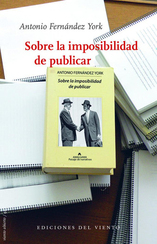 Sobre La Imposibilidad De Publicar - Antonio Fernández Y...