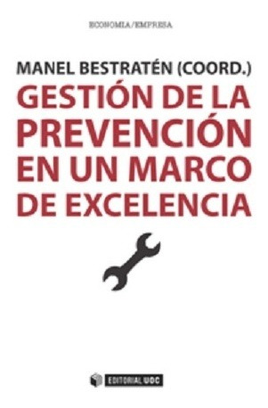 Gestión De La Prevención En Un Marco De Excelencia