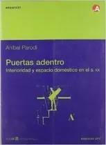 Comprar Puertas Adentro, Interioridad Y Espacio Domestico En El&-.