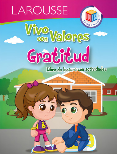 Vivo con valores. Gratitud, de Torrejón Becerril, Marisela. Editorial Larousse, tapa blanda en español, 2018
