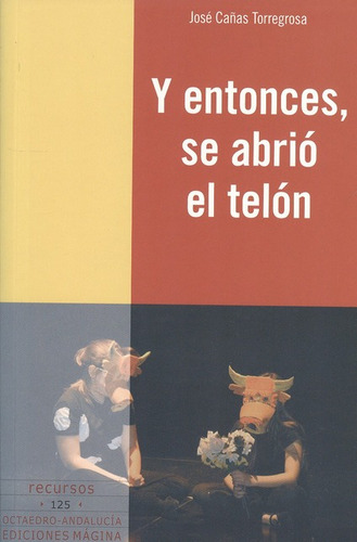 Y Entonces Se Abrio El Telon, De Cañas Torregrosa, José. Editorial Octaedro, Tapa Blanda, Edición 1 En Español, 2010