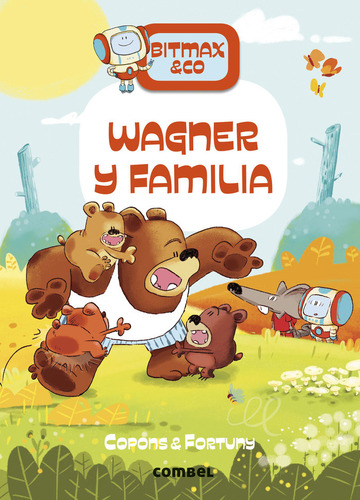 Wagner Y Familia, De Copons Ramon, Jaume. Editorial Combel Editorial, Tapa Dura En Español, 2024