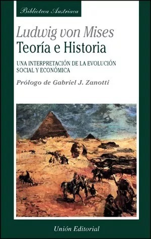 Teoría E Historia - Ludwig Von Mises