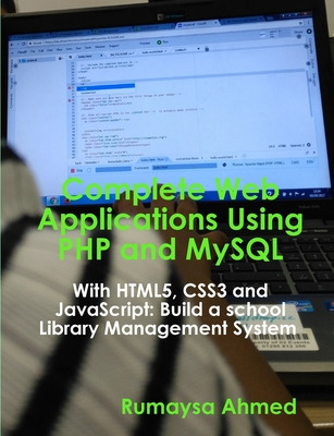 Libro Complete Web Applications Using Php And Mysql - Ahm...