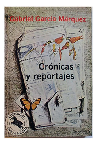 Crónica Y Reportaje - Gabriel García Márquez - Literatura