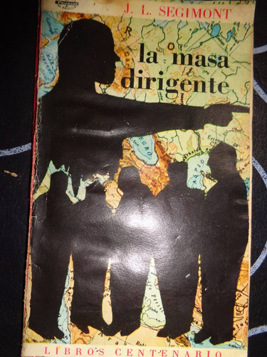 La Masa Dirigente - J. L. Segimont