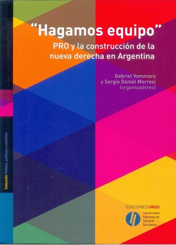 Hagamos Equipo.pro Y La Construccion De La Nueva Derecha Arg