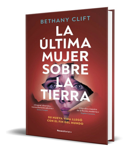 La Ultima Mujer Sobre La Tierra, De Bethany Clift. Editorial Roca Editorial De Libros, Tapa Blanda En Español, 2022