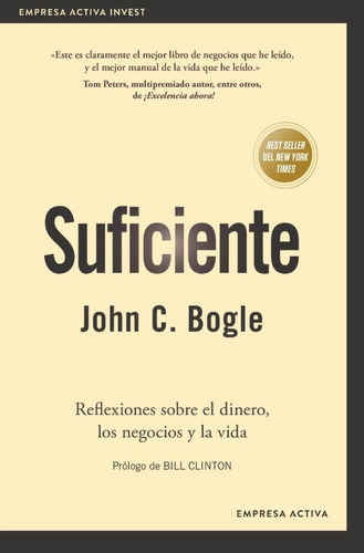 Suficiente, de Jonh C. Bogle. Editorial Empresa Activa, tapa blanda en español