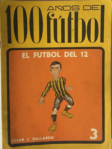 100 Años De Fútbol Revista, Nº 3, El Fútbol Del 12, Ex2