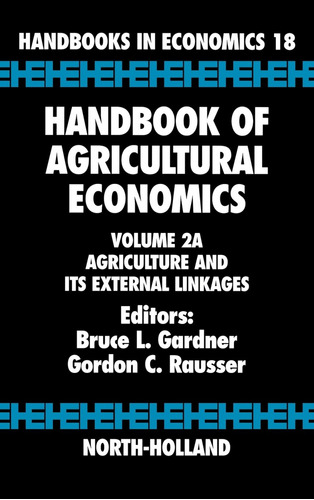 Handbook Of Agricultural Econimics. Volume 2a