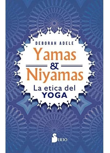 Yamas Y Niyamas