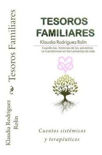 Libro : Tesoros Familiares: Cuentos Sistemicos Y Terapeut. 