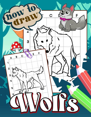 Libro: How To Draw Wolfs: Wild Animal Easy Drawing Step By S