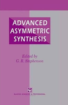 Libro Advanced Asymmetric Synthesis : State-of-the-art An...
