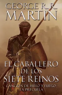 Libro: El Caballero De Los Siete Reinos, Edición Español