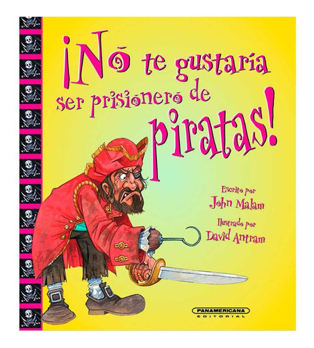 Libro ¡no Te Gustaría Ser Prisionero De Piratas!