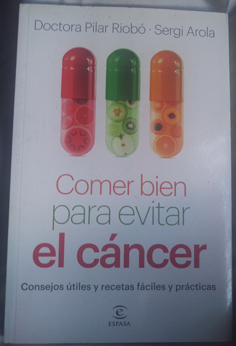 Comer Bien Para Evitar El Cancer + Consejos Y Recetas +salud