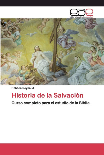 Libro: Historia De La Salvación: Curso Completo Para El De