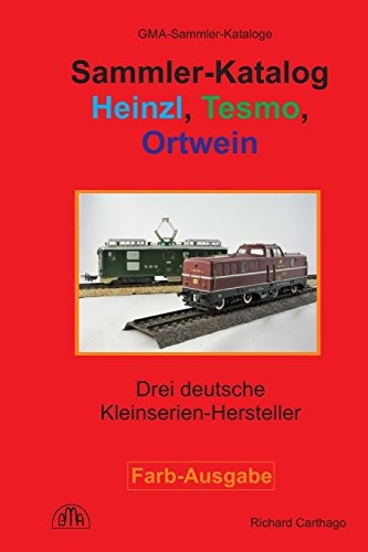 Sammlerkatalog Heinzl, Tesmo, Ortwein Drei Deutsche Kleinser
