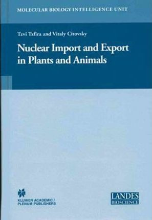 Nuclear Import And Export In Plants And Animals - Tzvi Tz...