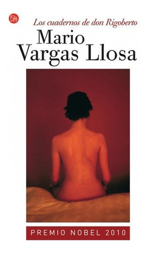 Los Cuadernos De Don Rigoberto - Vargas Llosa, Mario