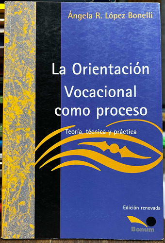 La Orientación Vocacional Como Proceso - Angela R. Lopez