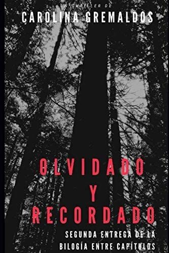 Libro: Olvidado Y Recordado (spanish Edition)