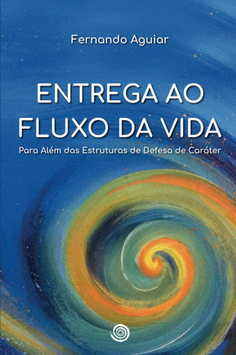 Entrega Ao Fluxo Da Vida: Para Além Das Estruturas De Defesa