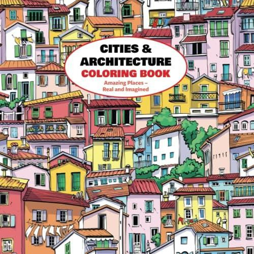Libro: Cities & Architecture Coloring Book: Amazing Places '