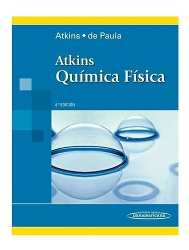 Atkins De Paula Quimica Fisica 8a - Peter Atkins !